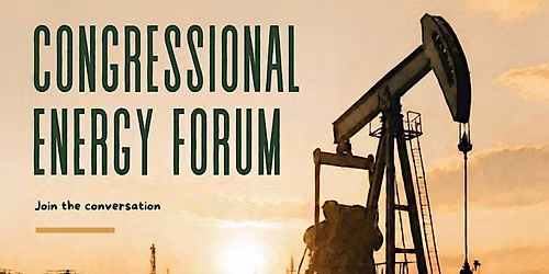 Congressional Energy Forum