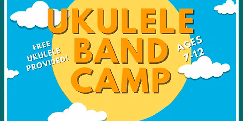 Summer Ukulele Band Camp 2026: session 3