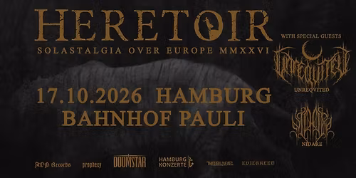 Heretoir - Solastalgia over Europe MMXXVI - Special Guests: Unreqvited & Nidare | Hamburg