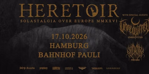 Heretoir - Solastalgia over Europe MMXXVI - Special Guests: Unreqvited & Nidare | Hamburg