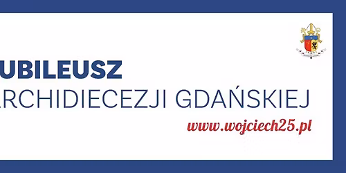 100 lat Archidiecezji Gda\u0144skiej - wyk\u0142ad dr Daniela Gucewicza