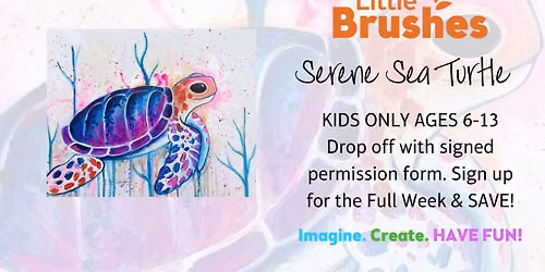Little Brushes Summer Art Camp: Serene Sea Turtle