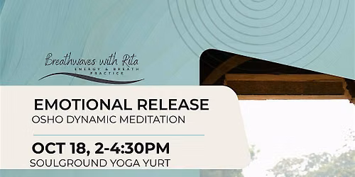 Emotional Release - OSHO Dynamic Meditation