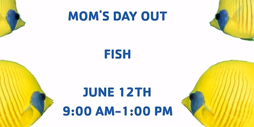 \ud83d\udc20 Mom\u2019s Day Out: \ud83d\udc1f Fin-tastic Fish Fun! \ud83d\udc20
