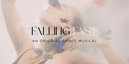 FALLING FAST: A Musical Presentation