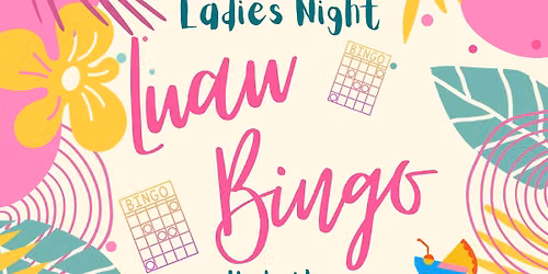 LUAU BINGO Ladies Night & Fun Hosted by NMV 