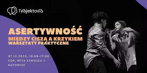 ASERTYWNO\u015a\u0106 - mi\u0119dzy cisz\u0105 a krzykiem - warsztaty praktyczne