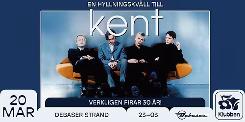 En hyllningskv\u00e4ll till Kent | Debaser Klubben