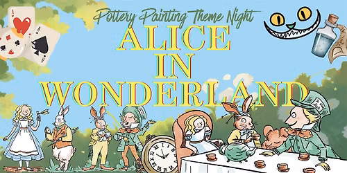 Alice in Wonderland Themed Pottery Painting Night