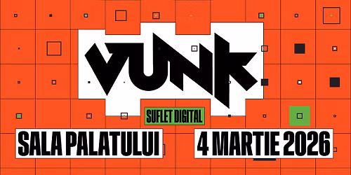 VUNK @ Sala Palatului - 4 martie 2026
