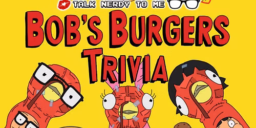 Bob\u2019s Burgers Trivia