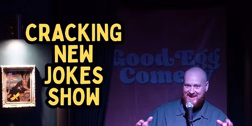 Edinburgh's Finest New Material Comedy: Cracking New Jokes Show!