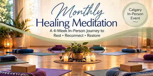 In-Person Monthly Healing Meditation: 4-Week Journey