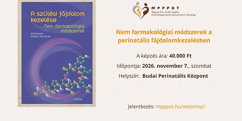 Nem farmakol\u00f3giai m\u00f3dszerek a perinat\u00e1lis f\u00e1jdalomkezel\u00e9sben k\u00e9pz\u00e9s