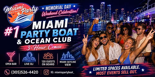 MEMORIAL DAY WEEKEND #1 MIAMI BOOZE C RUISE - BIGGEST MIAMI PARTY BOAT