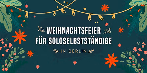 Weihnachtsfeier 2026 f\u00fcr soloselbstst\u00e4ndige Frauen in Berlin