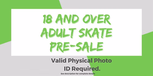 Wednesday Night Adult Skate - 8\/5\/2026 Pre-Sale.