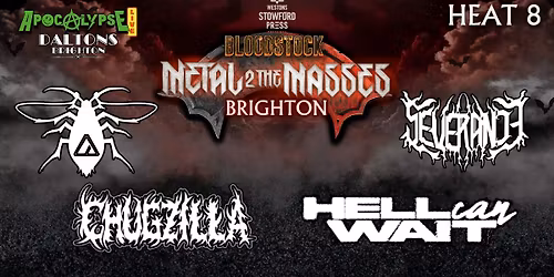 BRIGHTON Bloodstock Metal To The Masses - HEAT 8