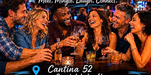 Singles Social Mixer Crystal Lake, IL Cantina 52