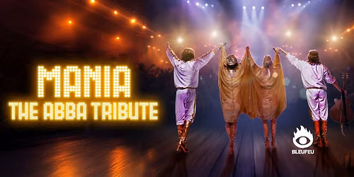 MANIA - L\u2019ultime hommage \u00e0 ABBA \/\/ Imp\u00e9rial Bell \/ Par BLEUFEU