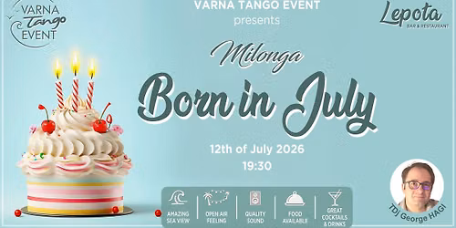 Milonga BORN in JULY by the sea & TDj George Hagi