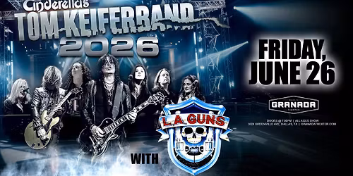 CINDERELLA'S TOM KEIFER w\/Special Guest L.A. GUNS | Granada Theater | Dallas, TX