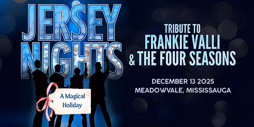 Jersey Nights A Magical Holiday at Meadowvale Theatre Mississauga