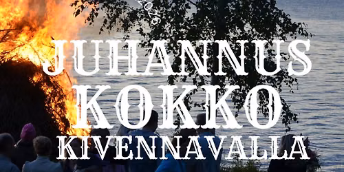 JUHANNUSKOKKO KIVENNAVALLA JA TANSSIT