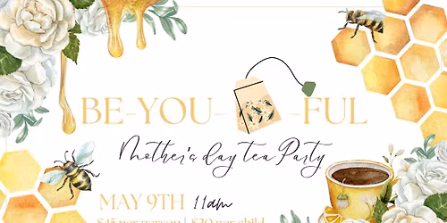 Mother's Day Be-You-Tea-Ful Tea Party 