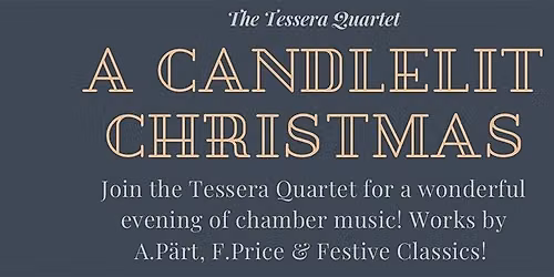 The Tessera Quartet in Ayr: A Candlelit Christmas Vol. II