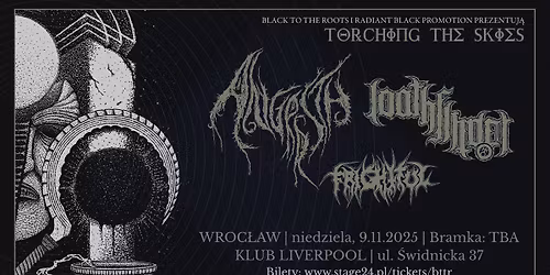 Torching The Skies - LOATHFINDER, ANGRRSTH, FRIGHTFUL, Wroc\u0142aw, Liverpool, 9.11.2025