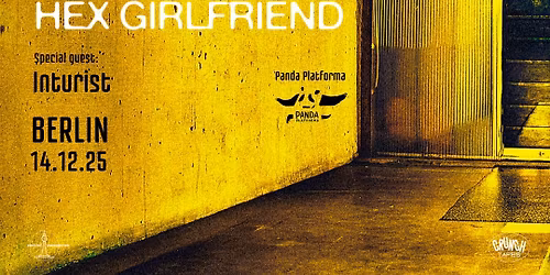 Hex Girlfriend \/ Inturist @ Panda Platforma, Berlin