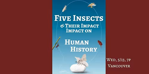 The Silken Thread: Five Insects & Their Impacts on Human History