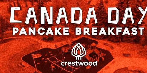 Crestwood Canada Day Pancake Breakfast