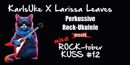 ROCK-tober: KarlsUke X Larissa Leaves