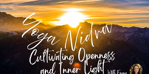 Yoga Nidra: Cultivating Openness and Inner Light