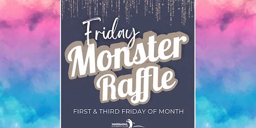 Friday Monster Raffle