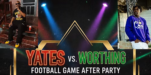 Yates VS. Worthing Afterparty
