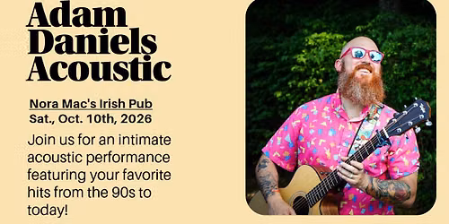 (10\/10) Adam Daniels LIVE @ Nora Mac's Irish Pub