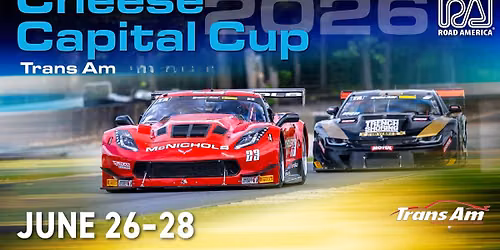 Cheese Capital Cup Featuring Racing America\u2019s Trans Am & International GT