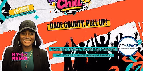 Politics & Chill: Dade Edition