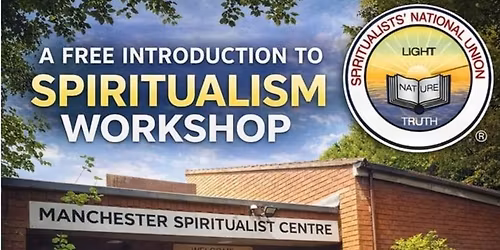 A free introduction to Spiritualism Workshop