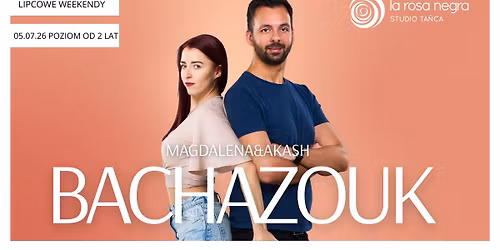 BACHAZOUK MASTERCLASS: zaj\u0119cia weekendowe Magdalena S\u0142upska&Akash Kumar ZAPISY W PARACH!
