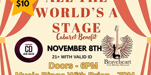 All the World's a Stage- A Braveheart fund benefit cabaret!