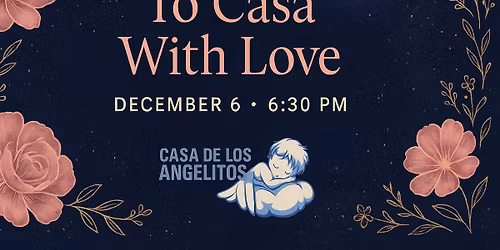 To Casa With Love An Evening of Art, Music, and Heart