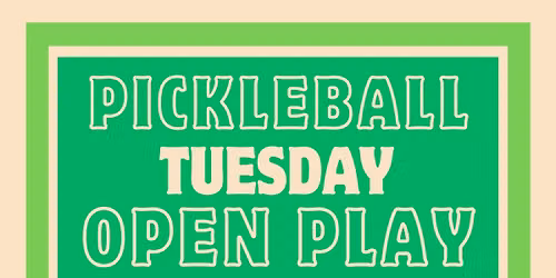 Pickleball Tuesdays