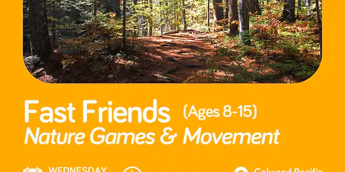MFRC Fast Friends: Nature Games & Movement (Ages 8-15)