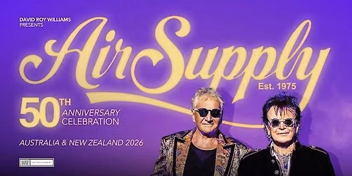 Air Supply - 50th Anniversary Celebration Australian Tour