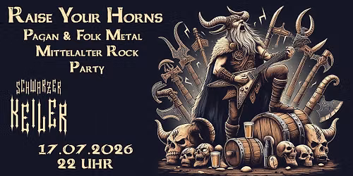 Raise your Horns \u2020 Pagan & Folk Metal und Mittelalterrock Party \u2020 Schwarzer Keiler Stuttgart