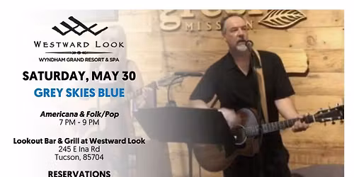Live Music at Westward Look - Grey Skies Blue